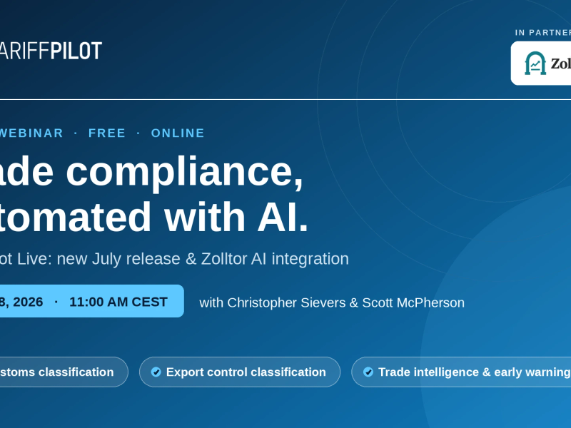 New TariffPilot webinar together with our partner Zolltor AI. On July 28, 2026 at 11:00 AM.